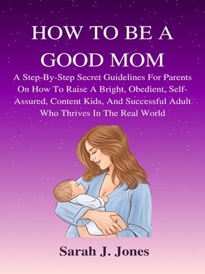cover image of HOW TO BE a GOOD MOM